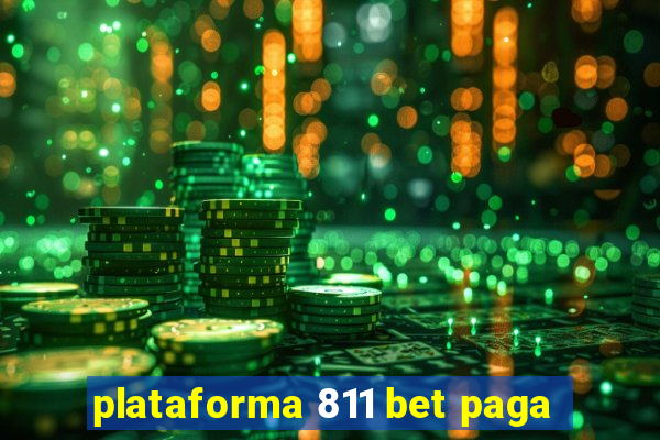 plataforma 811 bet paga